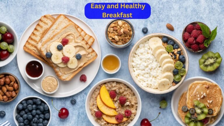 10 Easy and Healthy Breakfast Ideas for Busy Mornings in 2025