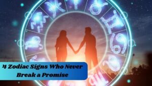 4 Zodiac Signs Who Never Break a Promise