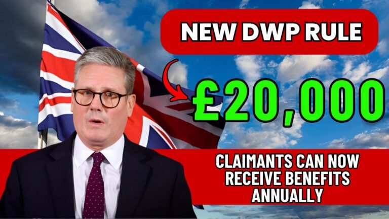 New DWP Rule: Claimants Can Now Receive Benefits Up to £20,000 Annually