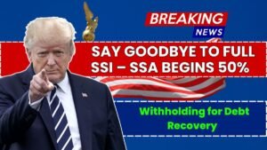 Say Goodbye to Full SSI – SSA Begins 50% Withholding for Debt Recovery