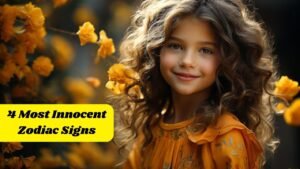 Top 4 Most Innocent Zodiac Signs