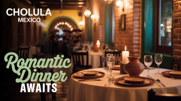 Top 5 Romantic Restaurants in Cholula for a Cozy Mexican Dinner