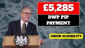 DWP PIP Payment of £5,285 for Seniors – Check Your Eligibility Now