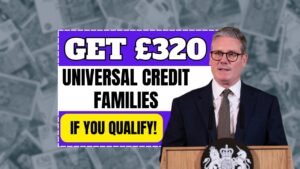 Universal Credit Families to Get £320 Extra – Find Out If You Qualify!