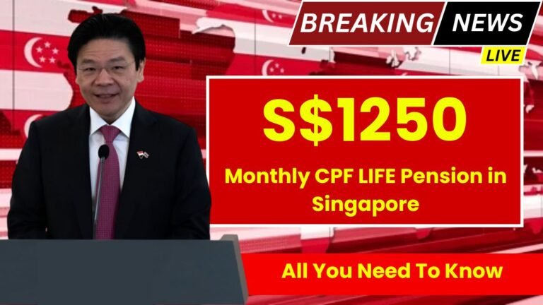 _S$1250 Monthly CPF LIFE Pension in Singapore All You Need To Know