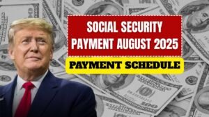 Social Security Payment August 2025: Full Payment Schedule