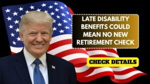 Late Disability Benefits Could Mean No New Retirement Check—Find Out Why