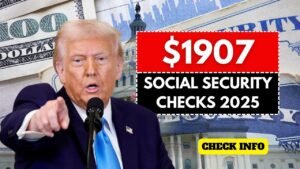 $1907 Social Security Checks 2025 – Who Will Be Paid on this date?